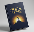 The Total Life Reset