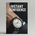 Instant Confidence
